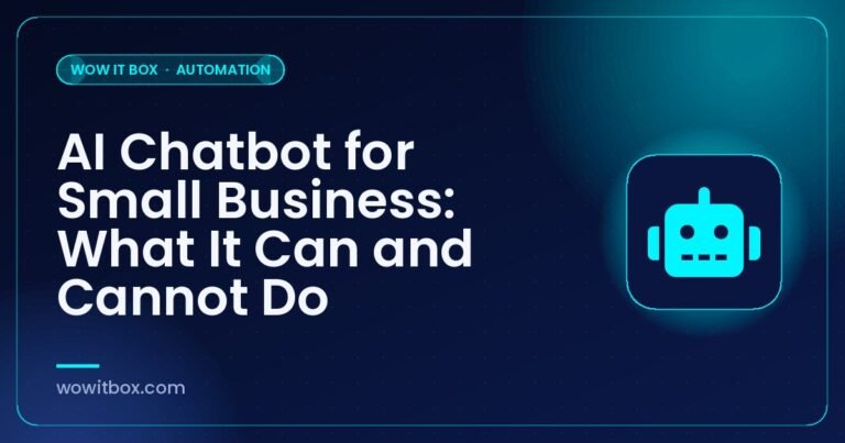 AI Chatbot for Small Business: What It Can and Cannot Do - Wow IT Box blog